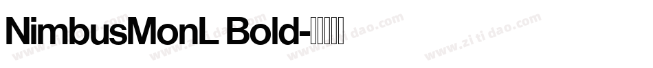 NimbusMonL Bold字体转换